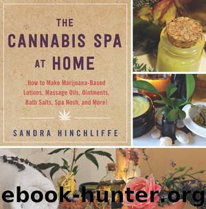 The Cannabis Spa at Home by Sandra Hinchliffe