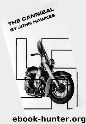 The Cannibal: Novel by Hawkes John