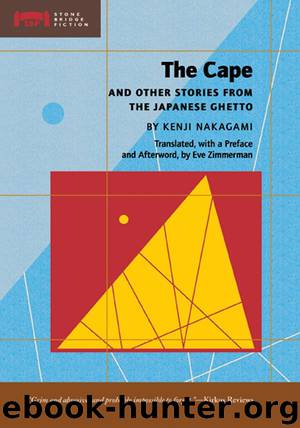 The Cape: and Other Stories from the Japanese Ghetto (Stone Bridge Fiction) by Kenji Nakagami