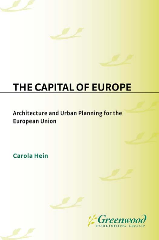 The Capital of Europe: Architecture and Urban Planning for the European Union (Repost) by Unknow