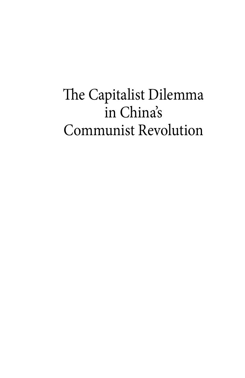 The Capitalist Dilemma in China's Communist Revolution by Sherman Cochran