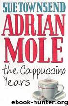 The Cappuccino Years by Sue Townsend