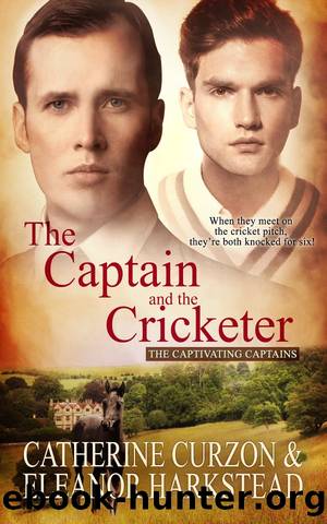 The Captain and the Cricketer by Catherine Curzon & Eleanor Harkstead