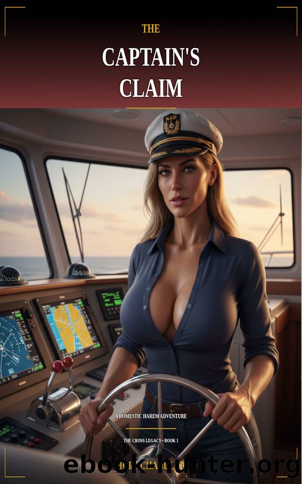 The Captain's Claim: A Domestic Harem Adventure by Holt Chandler