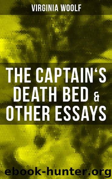 The Captain's Death Bed & Other Essays by Virginia Woolf