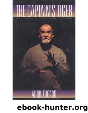 The Captain's Tiger by Athol Fugard