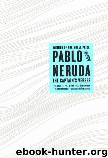 The Captain's Verses by Pablo Neruda