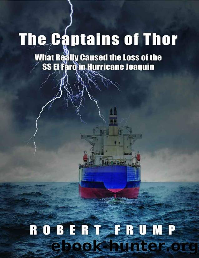 The Captains of Thor: What Really Caused the Loss of the SS El Faro in Hurricane Joaquin by Robert Frump
