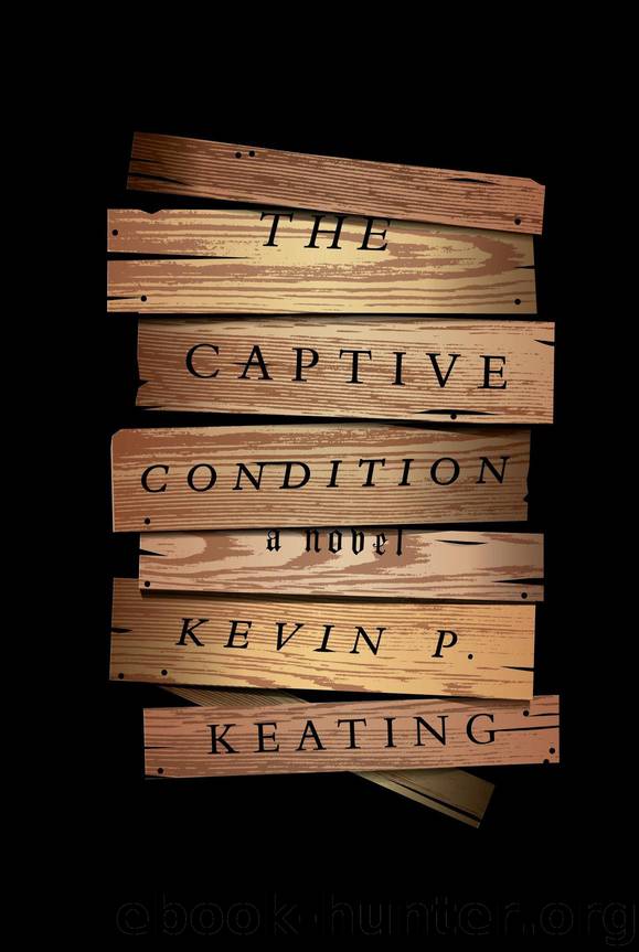 The Captive Condition by Keating Kevin P