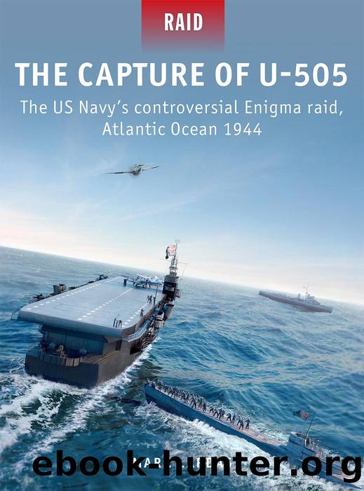The Capture of U-505 by Mark Lardas