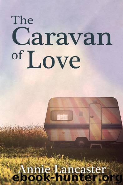 The Caravan of Love by Annie Lancaster