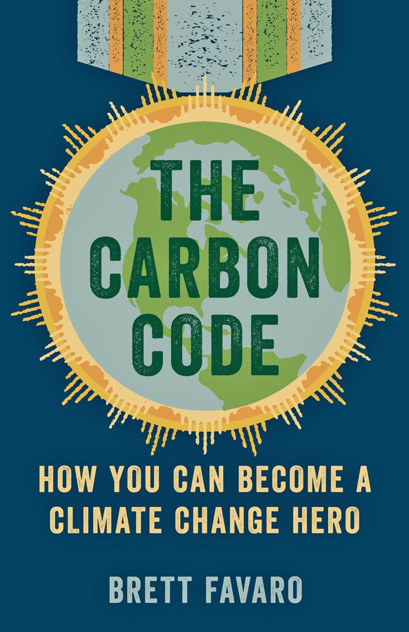 The Carbon Code: How You Can Become a Climate Change Hero by Brett Favaro