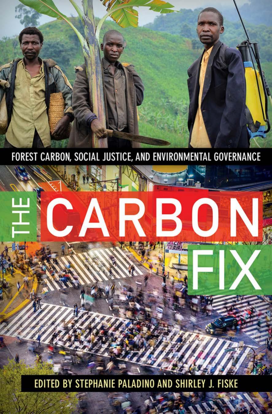 The Carbon Fix: Forest Carbon, Social Justice, and Environmental Governance by Stephanie Paladino (editor) Shirley J Fiske (editor)