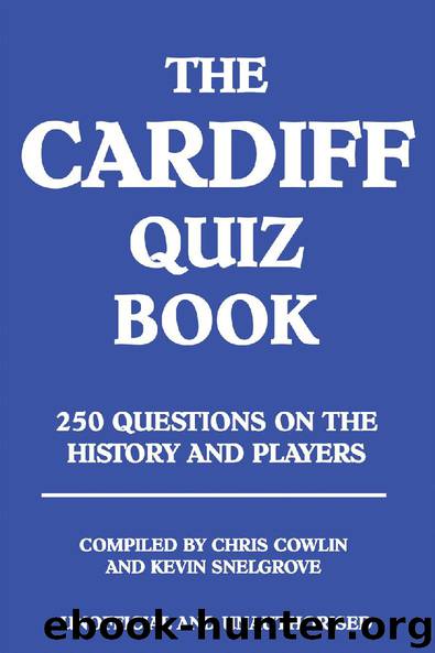 The Cardiff Quiz Book by Chris Cowlin & Kevin Snelgrove
