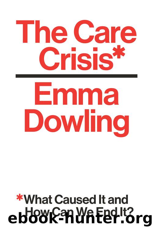 The Care Crisis by Emma Dowling