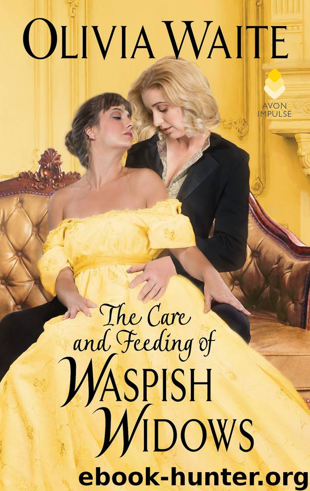 The Care and Feeding of Waspish Widows by Olivia Waite