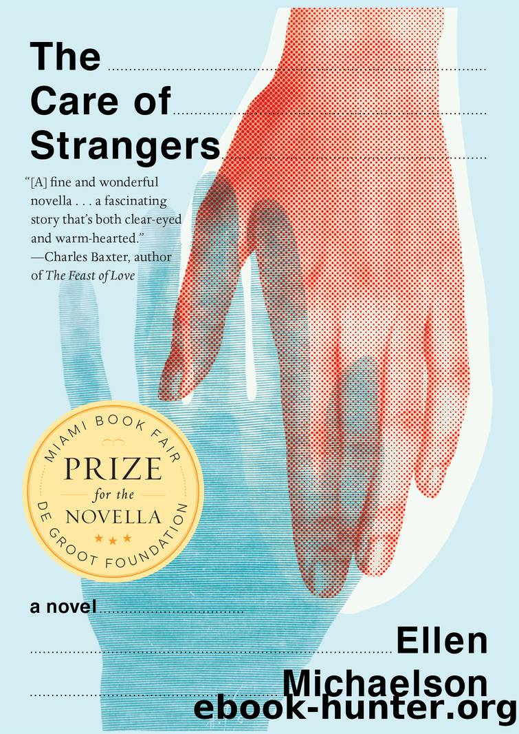 The Care of Strangers by Ellen Michaelson