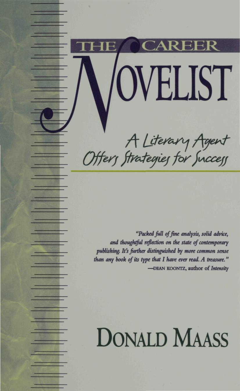 The Career Novelist: A Literary Agent Offers Strategies for Success by Donald Maass