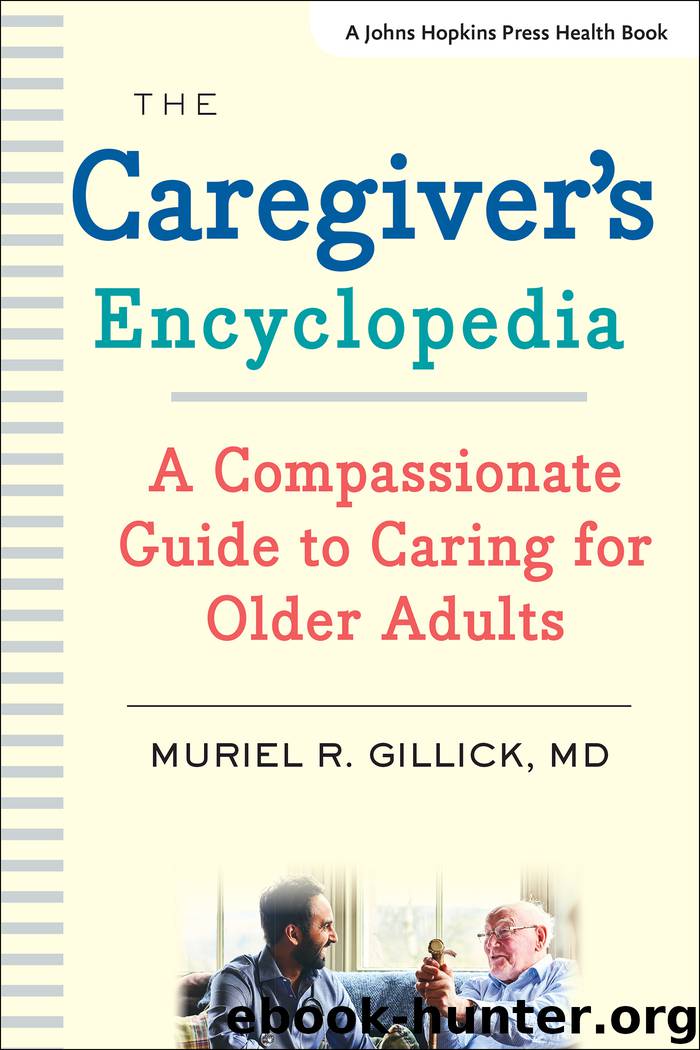 The Caregiver's Encyclopedia by Muriel R. Gillick