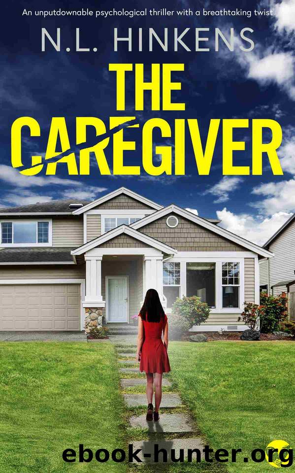The Caregiver: A BRAND NEW unputdownable psychological thriller with a breathtaking twist by N.L. Hinkens