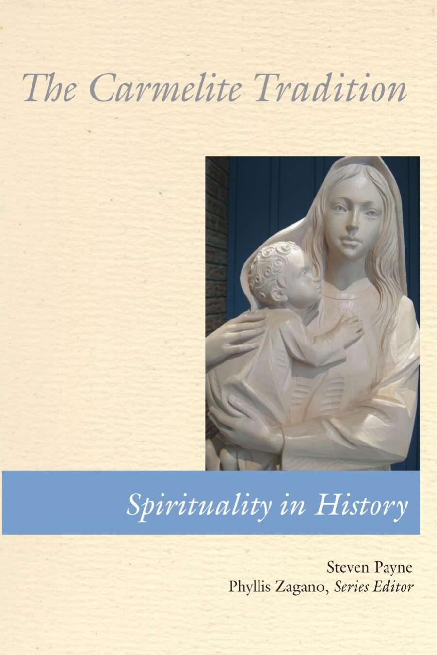 The Carmelite Tradition by Steven Payne OCD (Author) Phyllis Zagano (Editor)