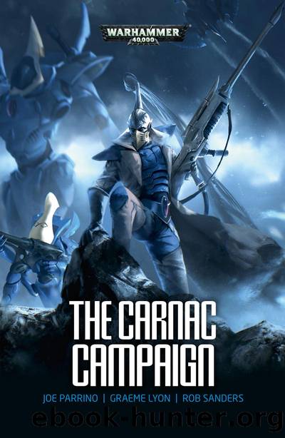 The Carnac Campaign (Warhammer 40,000) by Graeme Lyon & Joe Parrino & Rob Sanders