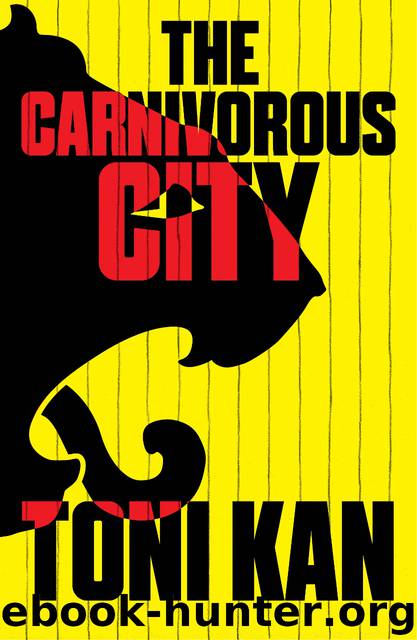 The Carnivorous City by Toni Kan