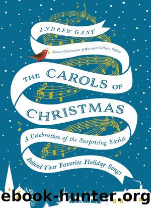The Carols of Christmas by Andrew Gant