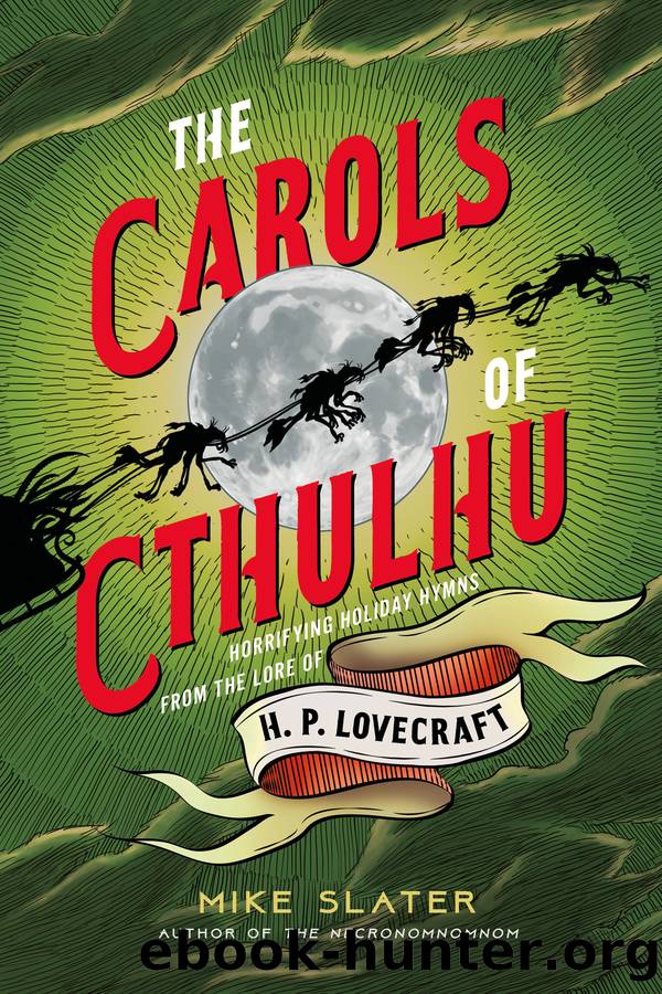 The Carols of Cthulhu by Mike Slater