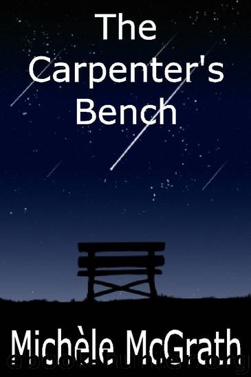 The Carpenter's Bench by Michele McGrath