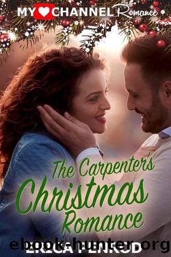 The Carpenter's Christmas (MyHeartChannel Book 3) by Erica Penrod
