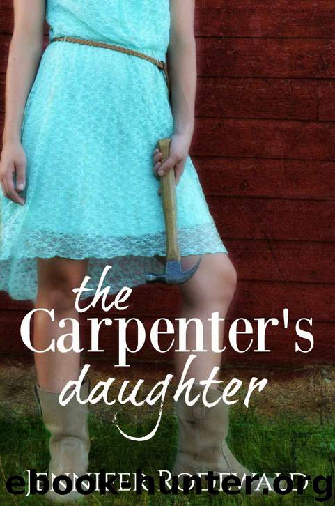 The Carpenter's Daughter by Jennifer Rodewald