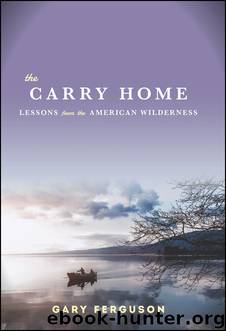 The Carry Home by Gary Ferguson