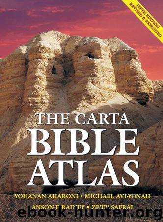 The Carta Bible Atlas - 5th Revised and Updated Edition by Yohanan Aharoni & Michael Avi-Yonah & Zeev Safrai & Anson F. Rainey & R. Steven Notley
