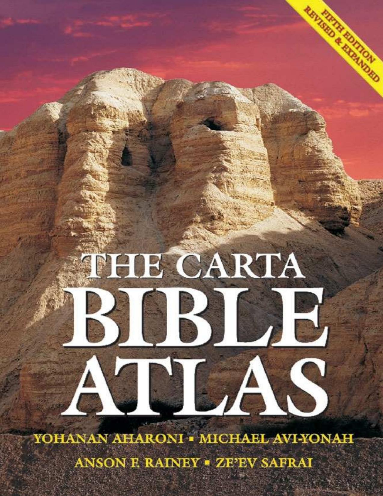 The Carta Bible Atlas, Fifth Edition Revised and Expanded by Unknow