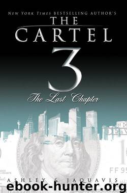 The Cartel 3: The Last Chapter by Ashley; JaQuavis