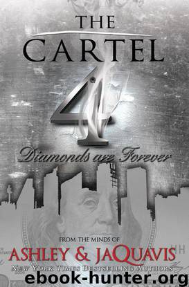 The Cartel 4: Diamonds are Forever by Ashley & JaQuavis