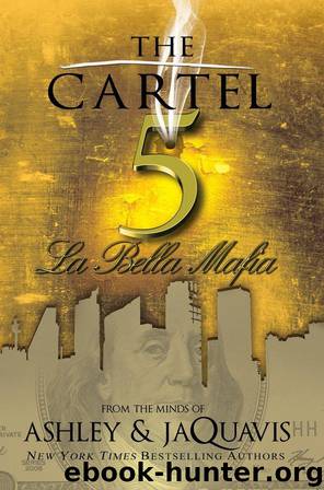 The Cartel 5: La Bella Mafia (Urban Books) by Ashley Jaquavis