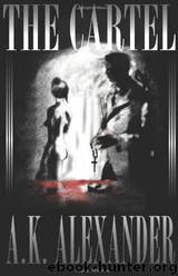 The Cartel by A K Alexander