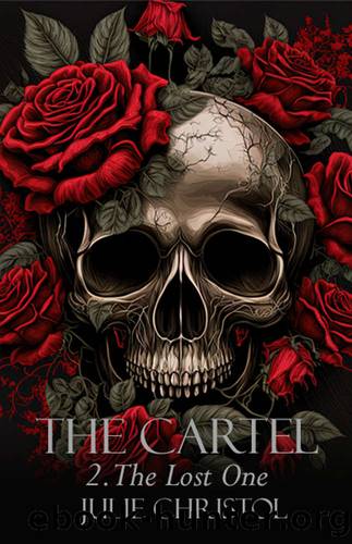 The Cartel: 2. The Lost One by Julie Christol