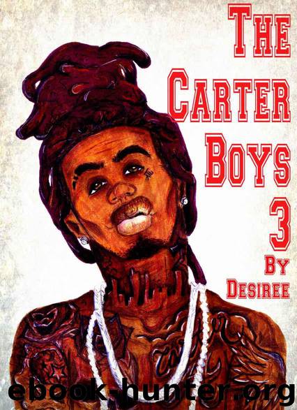 The Carter Boys 3 by Desiree