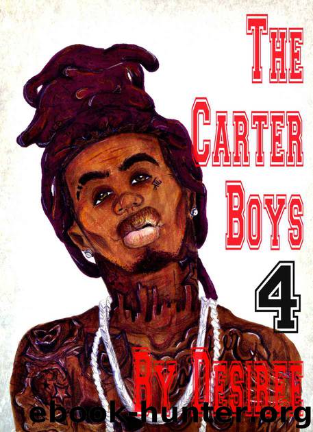 The Carter Boys 4 by Desiree