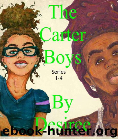 The Carter Boys: Books 1-4 (Complete Series) by Desiree