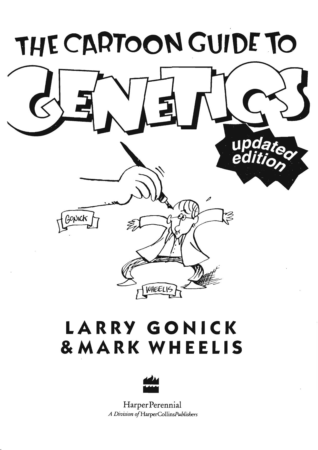 The Cartoon Guide To Genetics by Larry Gonick