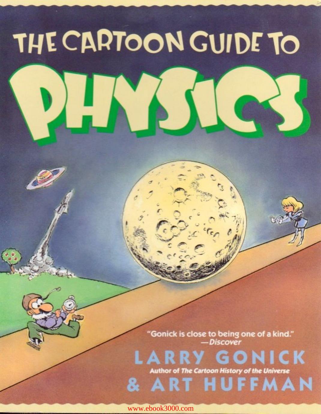 The Cartoon Guide to Physics by Unknow