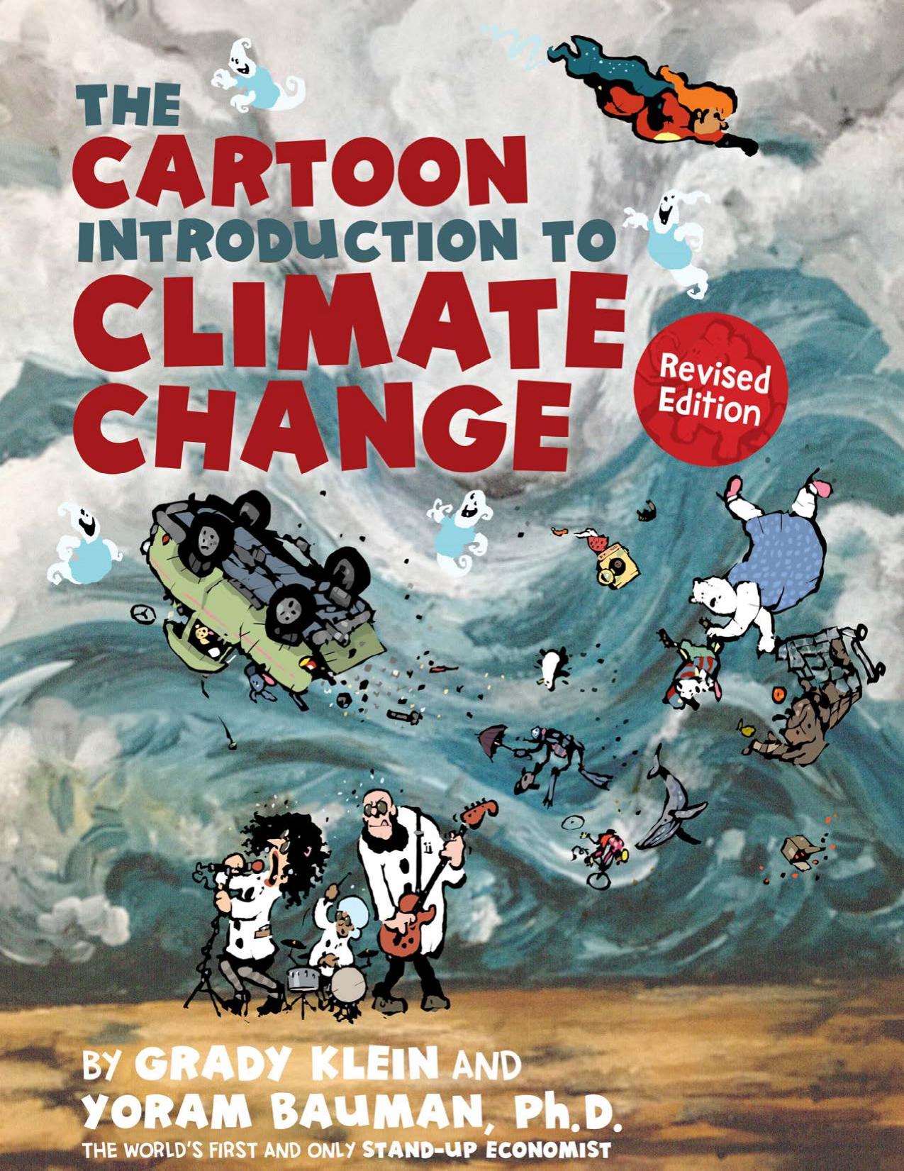 The Cartoon Introduction to Climate Change, Revised Edition by Grady Klein and Yoram Bauman