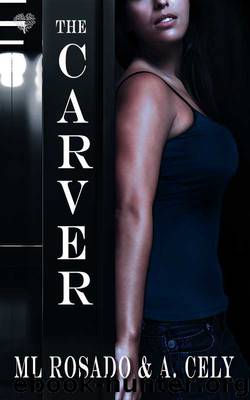 The Carver by M. L. Rosado