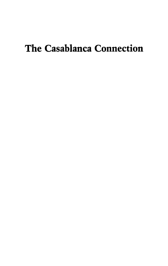 The Casablanca Connection: French Colonial Policy 1936-1943 by William A. Hoisington Jr