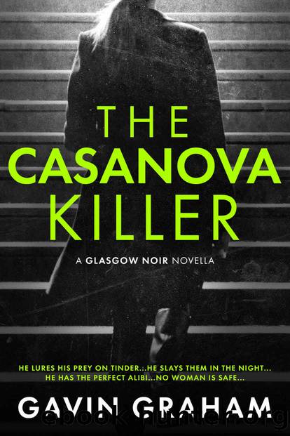 The Casanova Killer (A Glasgow Noir Novella Book 1) by Gavin Graham