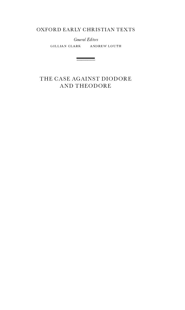 The Case Against Diodore and Theodore: Texts and Their Contexts by John Behr